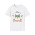 Cat Person T-Shirt - Meow Gift for Cat Lovers