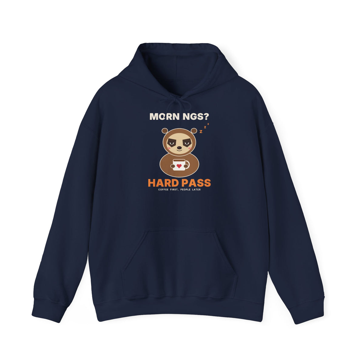 Mornings? Hard Pass Hoodie | Funny Sloth Hooded Sweatshirt for Coffee Lovers