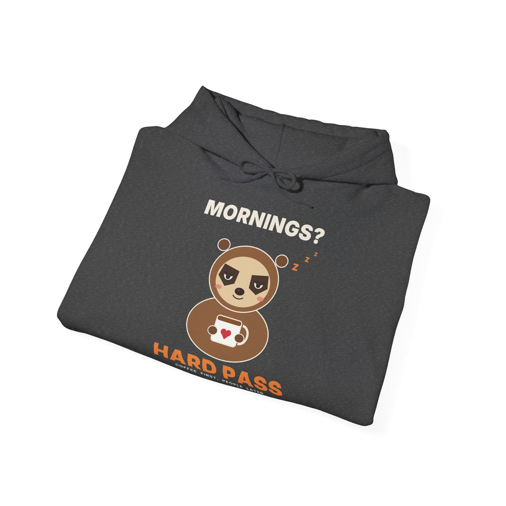 Mornings? Hard Pass Hoodie | Funny Sloth Hooded Sweatshirt for Coffee Lovers