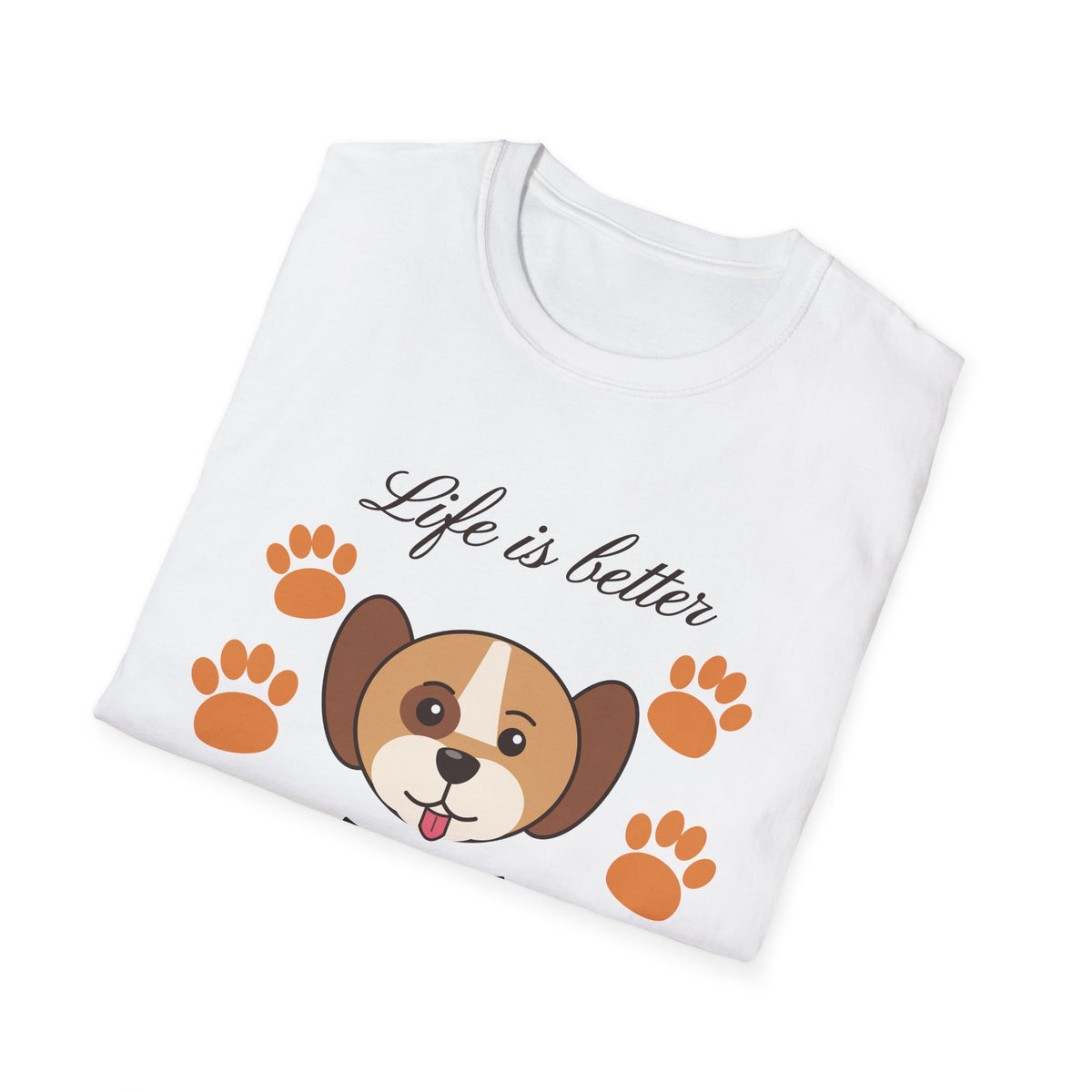 Life Is Better With A Dog T-Shirt - Cute Dog Lover Gift