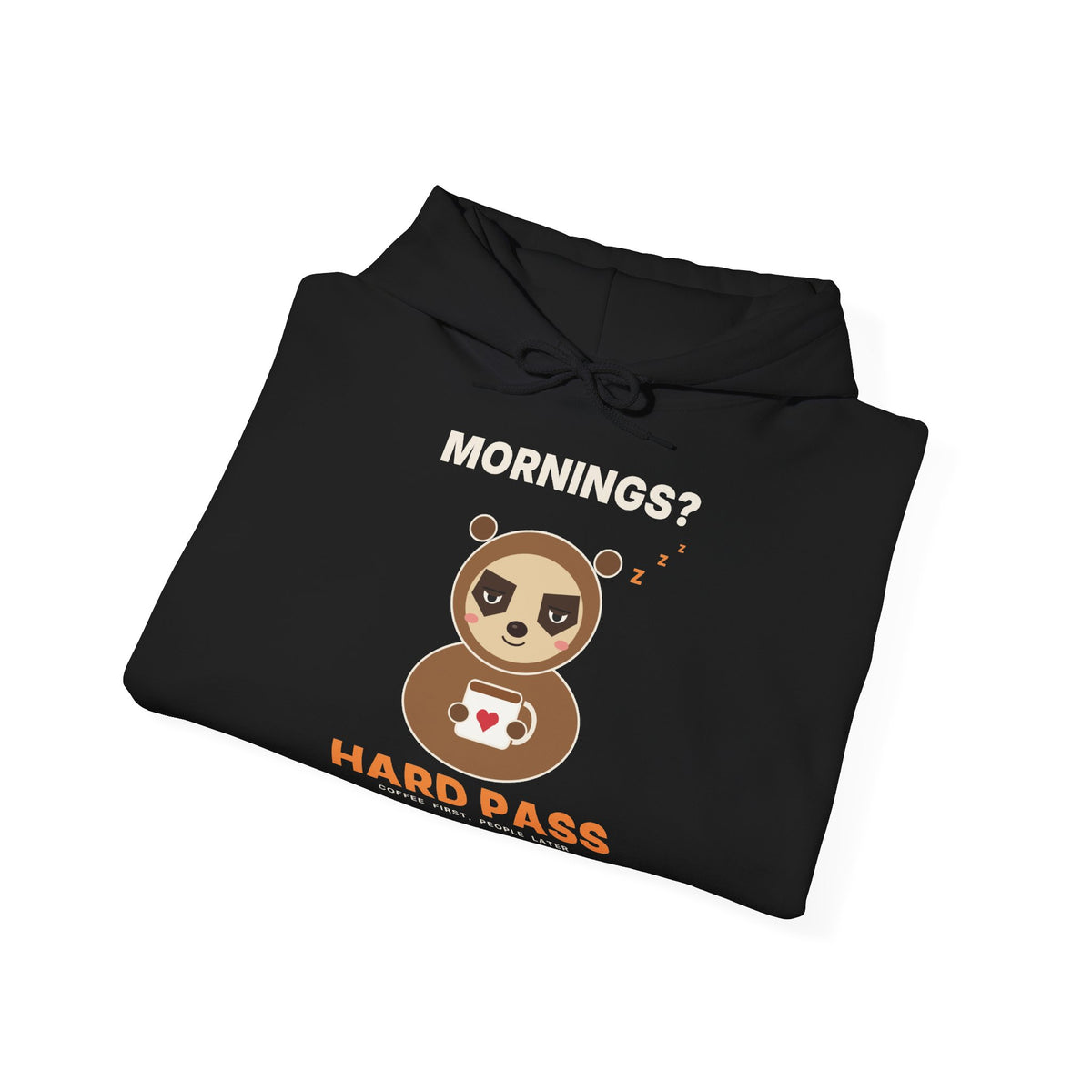 Mornings? Hard Pass Hoodie | Funny Sloth Hooded Sweatshirt for Coffee Lovers
