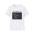 Dev Mode On T-Shirt - Funny Programmer Gift for Developers