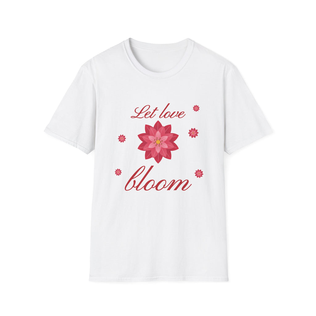 Let Love Bloom T-Shirt - Floral Gift for Her