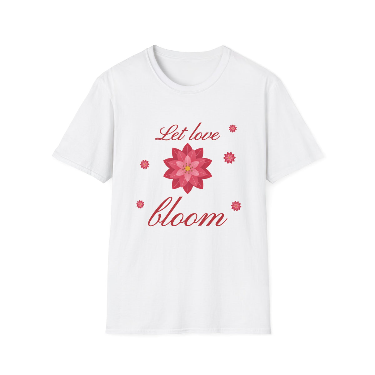 Let Love Bloom T-Shirt - Floral Gift for Her