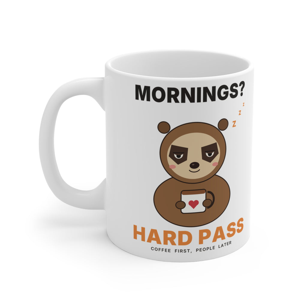 Mornings? Hard Pass Sloth Mug | Funny Coffee Mug for Coffee Lovers