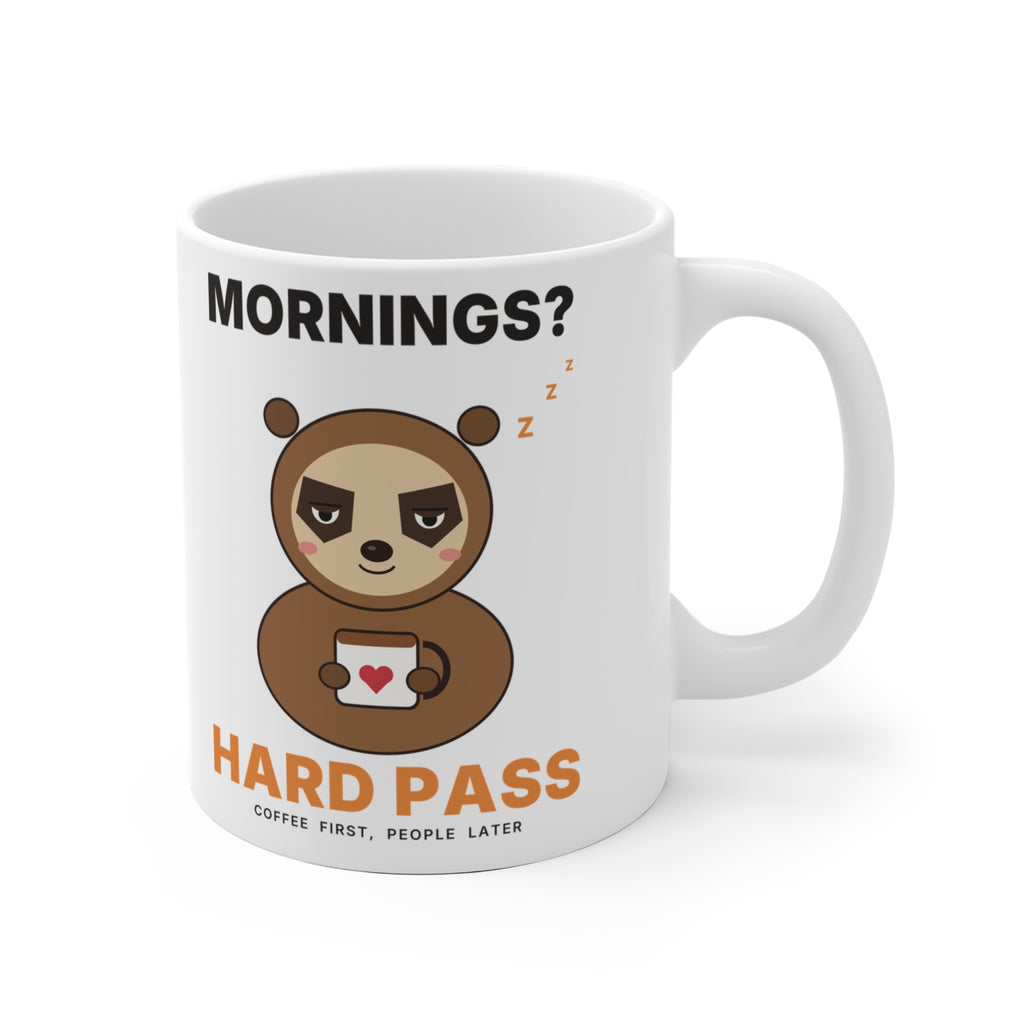Mornings? Hard Pass Sloth Mug | Funny Coffee Mug for Coffee Lovers